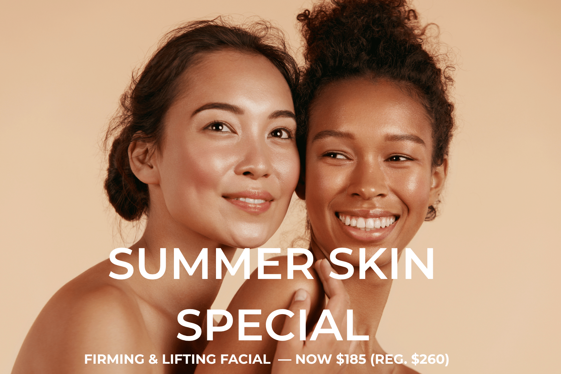 Summer Skin Special Reg. $260 for $185